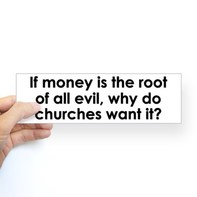 bumper sticker, church, root, root of all evil, money, religion, organized religion, Picture
